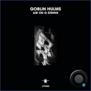 Goblin Hulms - Air on G String (2026)