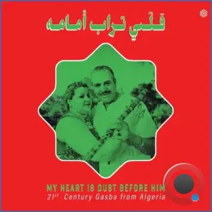 My Heart is Dust Before Him: 21st Century Gasba from Algeria (2026)
