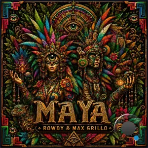 Rowdy & Max Grillo - Maya (2026)
