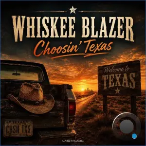 Whiskee Blazer - Choosin' Texas (2026)