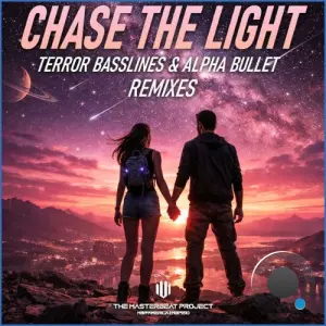 Terror Basslines & Alpha Bullet - Chase The Light (Remixes) (2026)