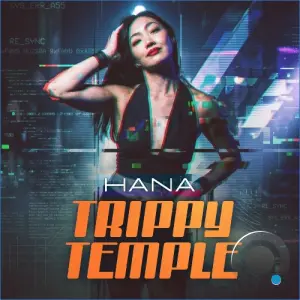 Hana B2b Erik Sahl - Trippy Temple 005 (2026-08-27)
