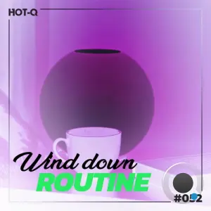 Wind Down Routine 052 (2026)