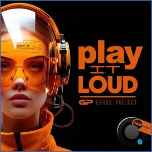 Garbie Project - Play It Loud (2026)