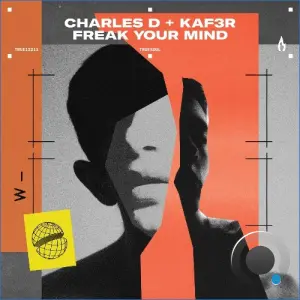 Charles D & KAF3R - Freak Your Mind (Original Mix) (2026)