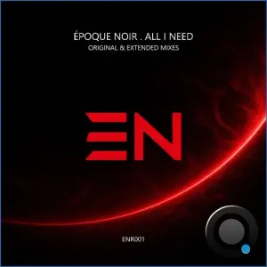 Epoque Noir - All I Need (2026)