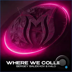 Sergey Salekhov & H4lo - Where We Collide (2026)
