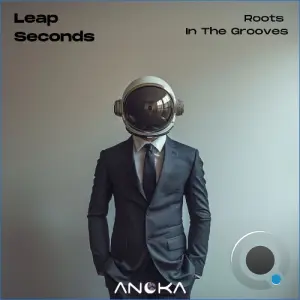 Leap Seconds - Roots in the Grooves (2026)