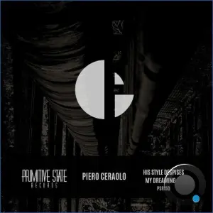 Piero Ceraolo - His Style Despises My Dreaming (2026)