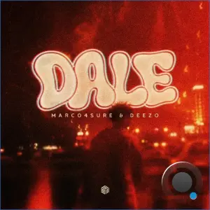 marco4sure & DEEZO - Dale (2026)