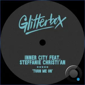 Inner City feat Steffanie Christi'an - Turn Me On (2026)