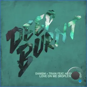 Danism x Train x Heidi Vogel - Love on Me (Moplen Extended Remix) (2026)