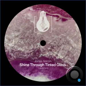 Jonas Xenon - Shine Through Tinted Glass (2026)