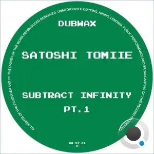 Satoshi Tomiie - Subtract Infinity Part 1 (2026)
