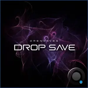 OrenWaves - Drop Save (2026)