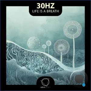 30Hz - Life Is A Breath (2026)