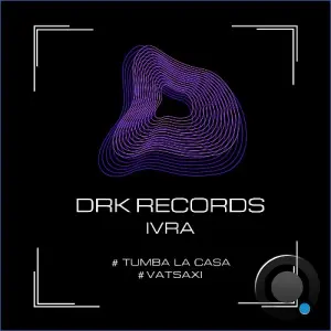 Ivra - Tumba La Casa / Vatsaxi (2026)