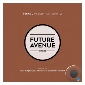 Lucas G (AR) - Moderation (Remixes) (2026)