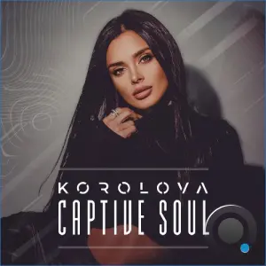 Korolova - Captive Soul 092 (2026-08-17)