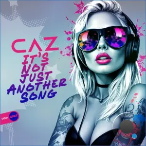 Caz - Its Not Just Another Song (2026)