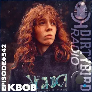 Kbob - Dirtybird Radio 542 (2026-08-31)