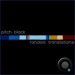 Pitch Black - Random Translations (2026)