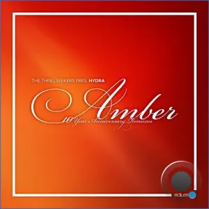 The Thrillseekers present Hydra - Amber (10 Year Anniversary Remixes) (2026)