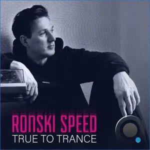 Ronski Speed - True To Trance August 2026 Mix (2026-08-17)