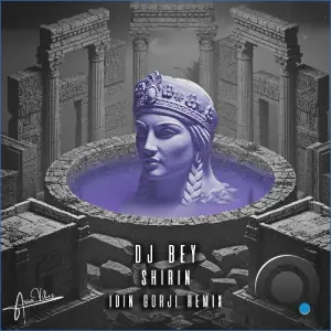 DJ Bey - Shirin (Idin Gorji Remix) (2026)