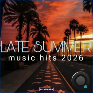 Kristianov - Late Summer Music Hits 2026 (2026)