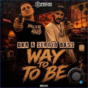 DKR & Sergio Bass - Way To Be (2026)