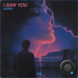 Jixaw - I Saw You (2026)
