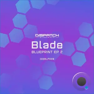 Blade (Dnb) - Blueprint EP2 (2026)