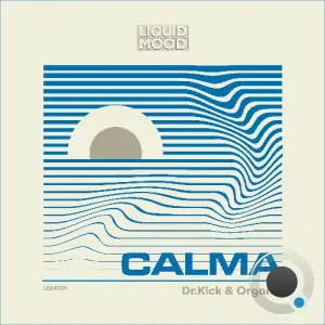 Dr. Kick, Organix - Calma (2026)