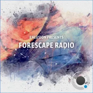Enlusion - Forescape Radio 108 (2026-08-17)