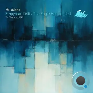 Braidee - Empyrean Drift / The Eagle Has Landed (2026)