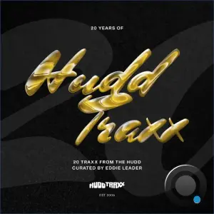 20 Years Of Hudd Traxx 20 Traxx From The Hudd Curated by Eddie Leader Part 4 (2026)