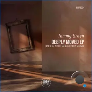 Tommy Green x Joshua Marian - Deeply Moved (2026)