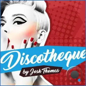 Josh Thomas - Discotheque 039 (2026-08-27)