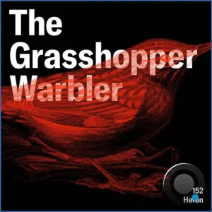 Heron - The Grasshopper Warbler 152 (2026-08-22)