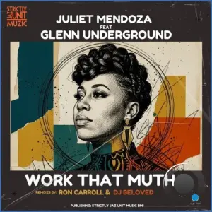 Juliet Mendoza x Glenn Underground - Work That Mutha (2026)