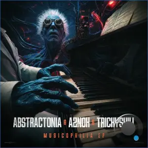 Abstractonia, Aznok, Trickyskill - Musicophilia (2026)