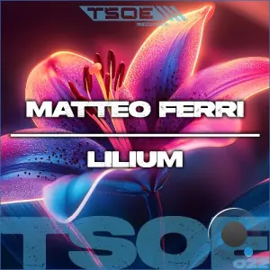 Matteo Ferri - Lilium (2026)