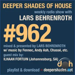Lars Behenrenroth & Ilhaan Fortuin - Deeper Shades Of House #962 (2026-08-23)