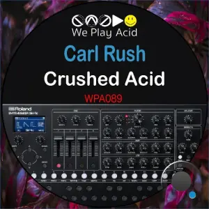 Carl Rush - Crushed Acid (2026)