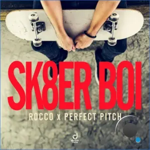 Rocco x Perfect Pitch - Sk8er Boi (2026)