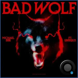 Michael Bibi Ft. Uniiqu3 - Bad Wolf (2026)