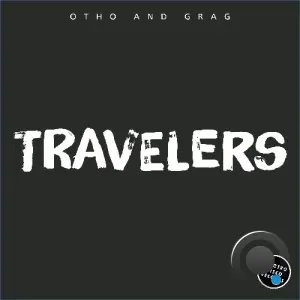 Otho and Grag - Travelers (2026)