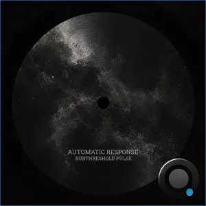 Automatic Response - Subthreshold Pulse (2026)