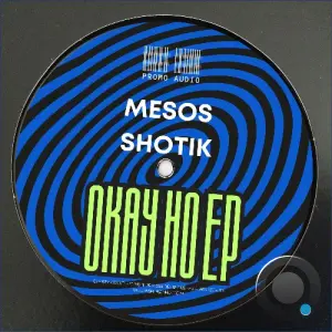 Mesos x Shotik - Okay Ho (2026)
